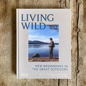 Living WIld: New Beginnings in the Great Outdoors - Oliver & Joanna Maclennan