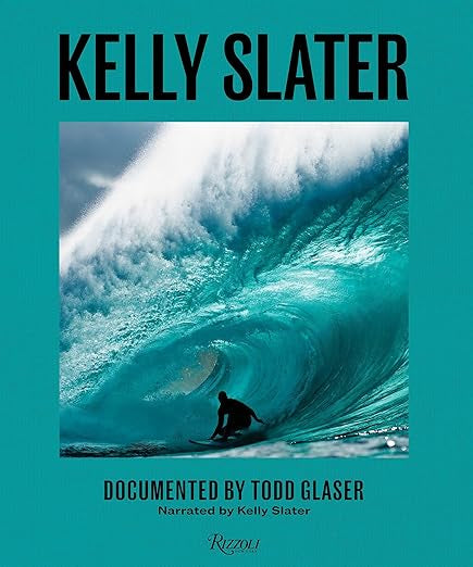 Kelly Slater: Documented By Todd Glaser- Narrated by Kelly Slater