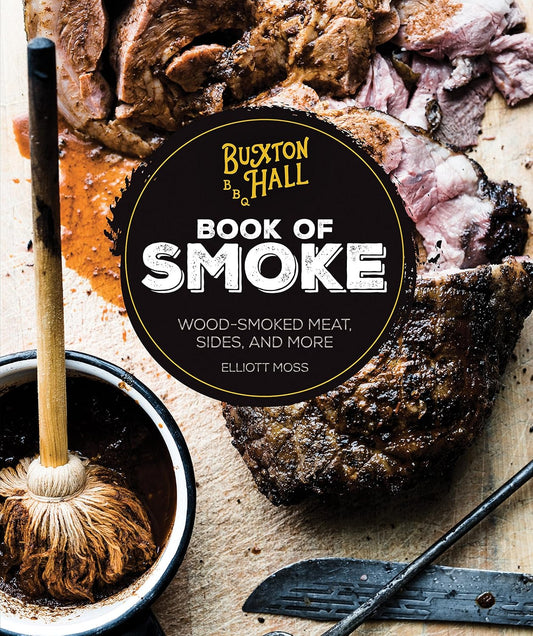 Buxton Hall BBQ Book of Smoke-Elliot Moss