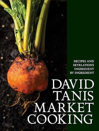 Market Cooking- By: David Tanis